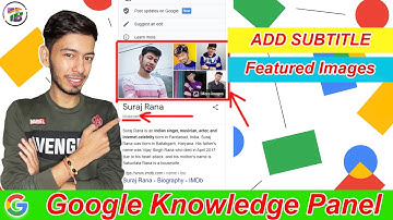 How to Add Subtitle in Google KP🔥🔥 and Google Featured Image (more Images) explained in Hindi