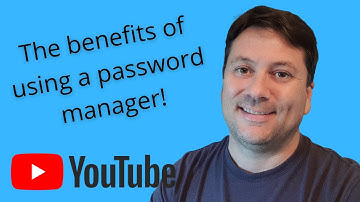 Benefits of a Password Manager