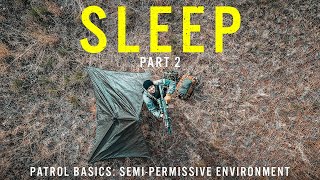 Patrol Basics Sleep 2: How to Sleep in a Semi-Permissive Environment, Tips and Tricks.