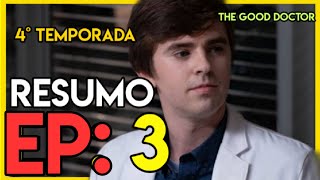 THE GOOD DOCTOR 4 TEMPORADA Resumo Ep:3 com spoilers