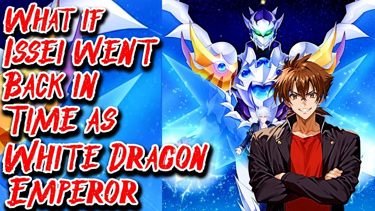 What if Issei went Back in Time as White Dragon Emperor Movie