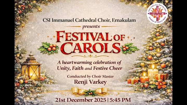 CSI Immanuel Cathedral, Ernakulam I Festival of Carols 2025 I 21st December 2025 at 5:45pm