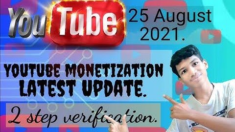 Youtube Monetization Update | youtube new update | 2 step verification | For You