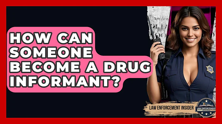 How Can Someone Become A Drug Informant? - Law Enforcement Insider