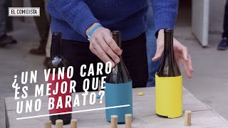 ¿Los vinos caros son mejores que los baratos? | EL COMIDISTA