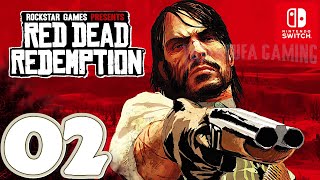 Red Dead Redemption [Switch] | Gameplay Walkthrough Part 2 | No Commentary