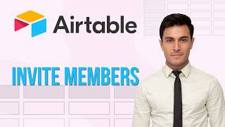 How to Invite Team Members in Airtable | Quick Tutorial 2026