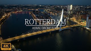 Aerial Drone Tour Of Rotterdam  | The Netherlands | 25 Minutes 4K