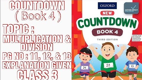 COUNTDOWN BOOK 4, CLASS 4, MULTIPLICATION & DIVISION, PG NO:11,12,13(CAL PAK)
