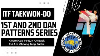 ITF Black Belt Patterns Series - Kwang Gae | Po Eun | Ge Baek | Eui Am | Choong Jang | Juche