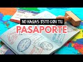 Errores que NO debes cometer con tu pasaporte