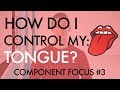 Component Focus #3 - “How Do I Control My Tongue?” - Voice Breakdown