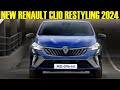 2024 New Renault Clio Restyling - Full Review!