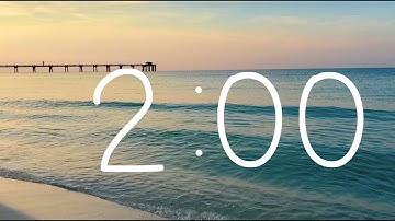 ⏳ Peaceful 2-Minute Countdown Timer with Soothing Ocean Waves & Soft Bell 🌊