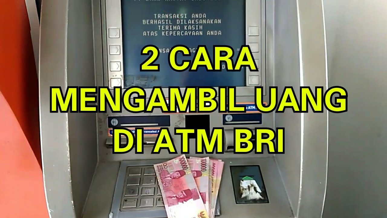 Cara Mengambil Uang Di ATM BRI - YouTube