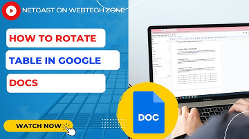 How to Rotate Table in Google Docs | How to Make a Table Vertical in Google Docs?