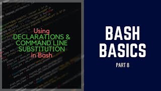 Linux Bash Scripting Basics - Part 8, Declarations