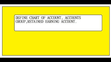 || Define Chart Of Account || Accounts Group || Retained Earning account || SAP || SAP FICO ||