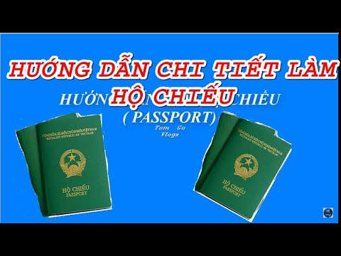 HƯỚNG DẪN LÀM HỘ CHIẾU / PASSPORT ✅ || HOW TO PASSPORT GUIDE