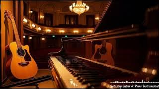 Relaxing Guitar & Piano Instrumental – Soft Melody for Deep Relaxation