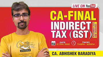 CA FINAL : INDIRECT TAX (GST) NOV. 25 : LECTURE-1 || BY : CA. ABHISHEK BARADIYA