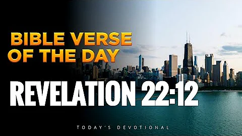 Revelation 22:12/Bible verse of the day
