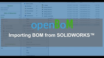 openBoM: Import a BOM from SOLIDWORKS™