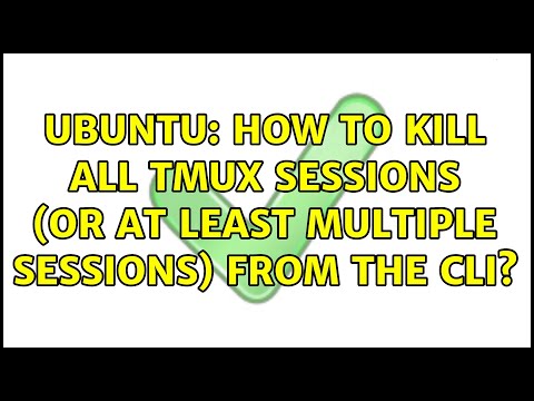 Ubuntu: How to kill all tmux sessions (or at least multiple sessions) from the CLI? (3 solutions!)