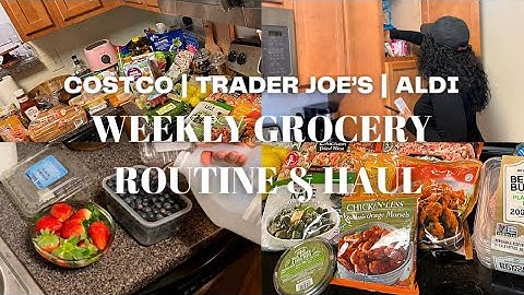 COSTCO, TRADER JOE’S & ALDI GROCERY STORE HAUL | WEEKLY GROCERY ROUTINE, HELPFUL TIPS & MOTIVATION