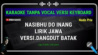 NASIBHU DO INANG LIRIK JAWA_VERSI.DANGDUT BATAK_NADA PRIA