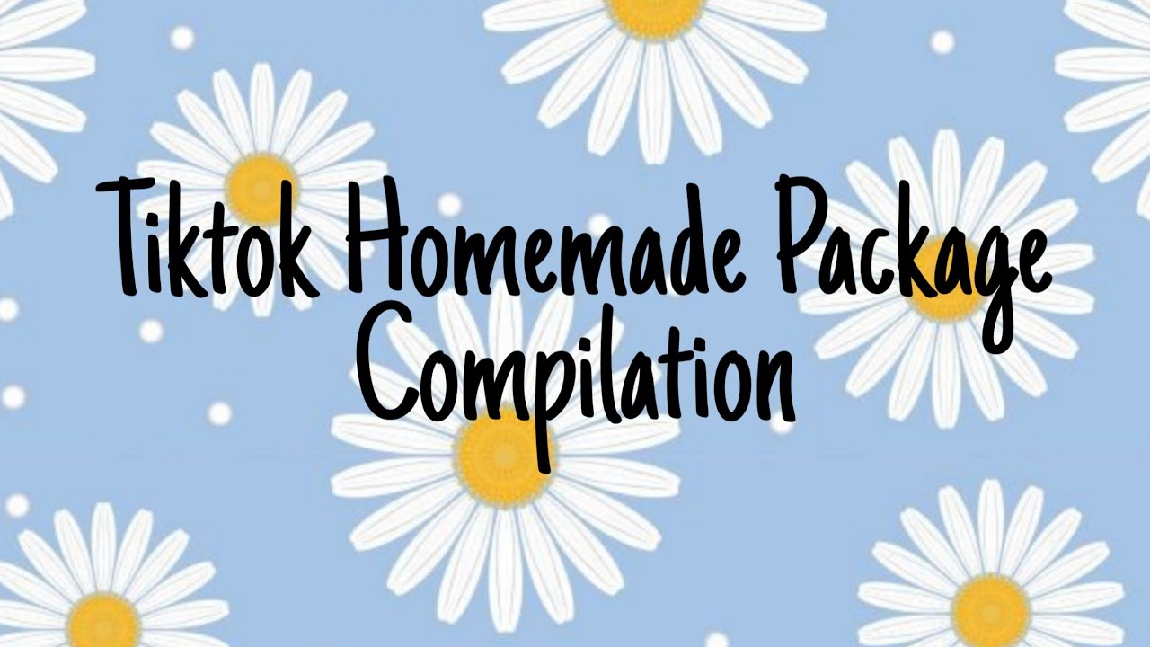 Tiktok Homemade Package Compilation Youtube