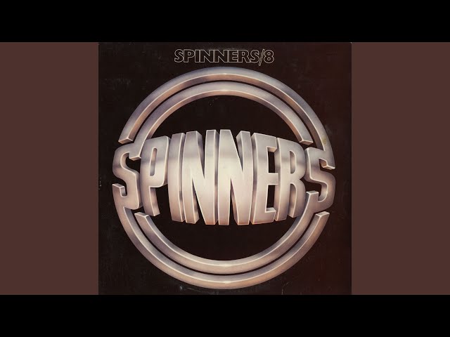 spinners - i'm tired of giving