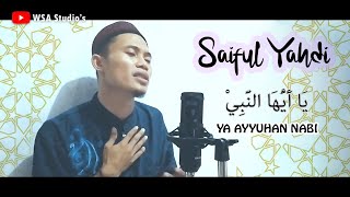 Ya Ayyuhan Nabi يَا أَيُّهَا النَّبِيْ - Saiful Yahdi (Cover Version   Lyric)