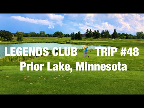 Legends Club 🏌️‍♂️TRIP #48 Prior Lake, Minnesota