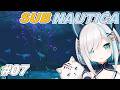 #07【 SUBNAUTICA 】　深海800mの世界【アルス・アルマル/にじさんじ】