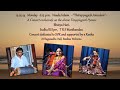 Vidushi bhavya hari  thiruppugazh amudam a concert exclusively on the divine tiruppugazh hymns