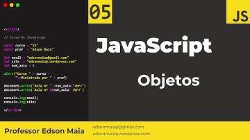 Curso de JS Aula 05 Objetos em JavaScript