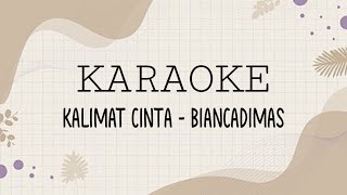 KALIMAT CINTA - BIANCADIMAS | KARAOKE VERSION WITH LIRIK (SOUNDTRACK PRIVATE BODYGUARD) SUBSCRIBE YA