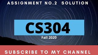 CS304 Assignment No.2 idea Solution||Fall 2020||Virtual University