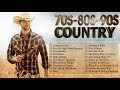 Best Classic Country Songs Of 70s 80s 90s  - Greatest Legend Country Music Of All Time