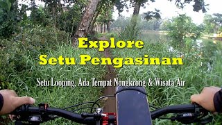 EXPLORE SETU PENGASINAN SETELAH HUJAN !! JEBLOKKK...