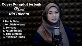 KUMPULAN COVER DANGDUT TERBAIK VERSI NIA TALENTA