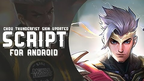 Chou - Thunderfist Skin Script | No Pw | Mobile Legends