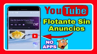 Poner youtube pantalla flotante escuchar música en segundo plano con pantalla apagada sin apps 2022