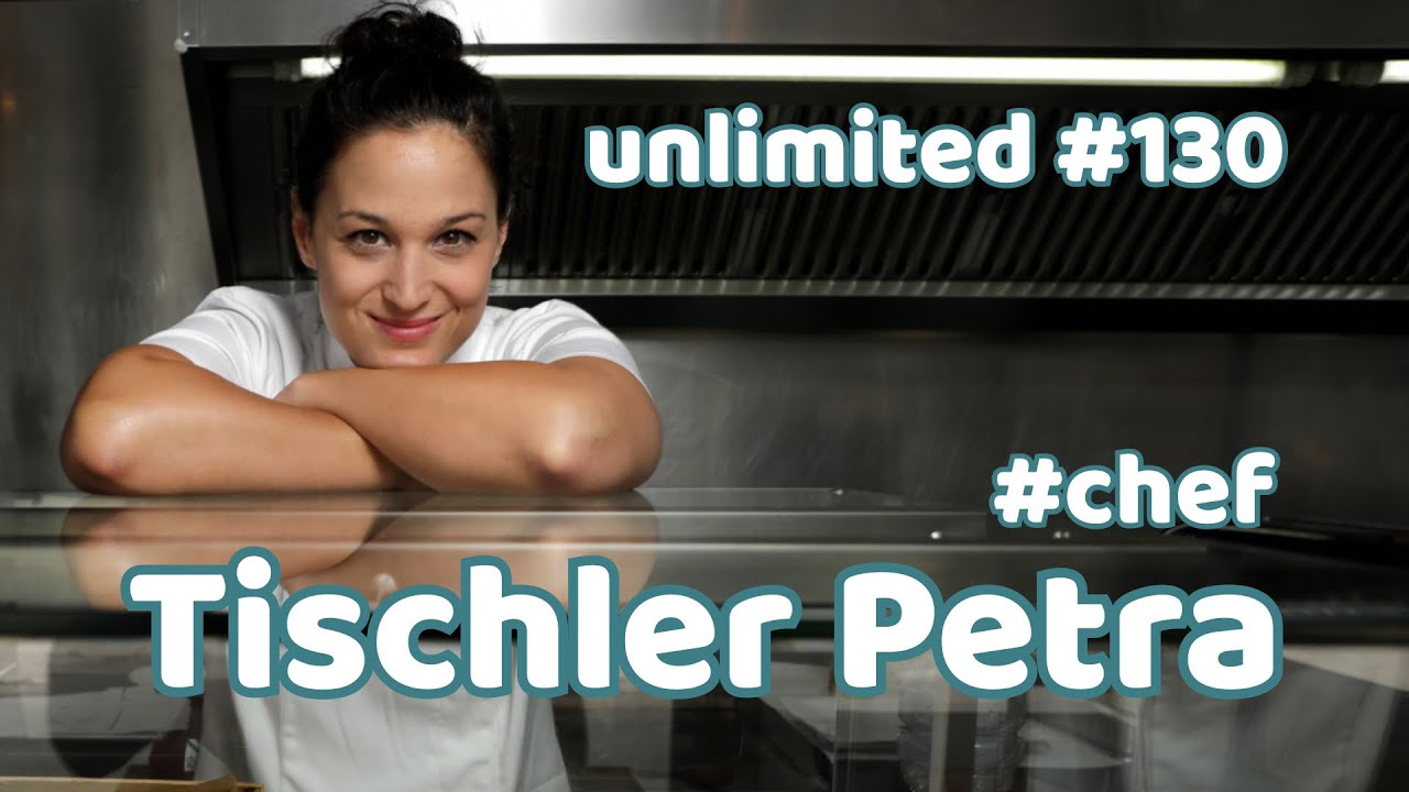 Tischler Petra #chef | unlimited #130