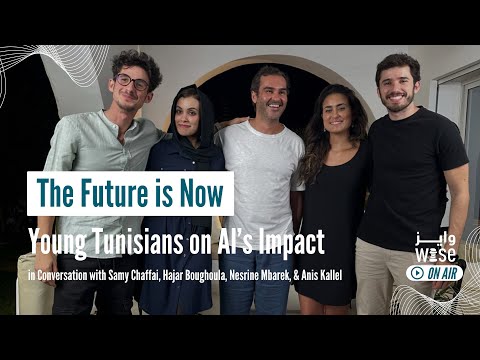The Future is Now: Young Tunisians on AI’s Impact - WISE On Air