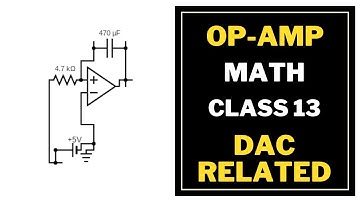 25. Op Amp Math Class 13 || op-amp|| Operational Amplifier Bangla Tutorial