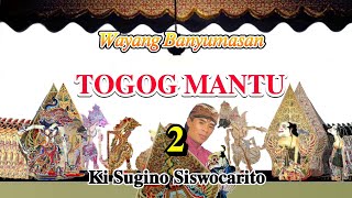 TOGOG MANTU 2 || Ki Sugino Siswocarito || Wayang Gambar Obah