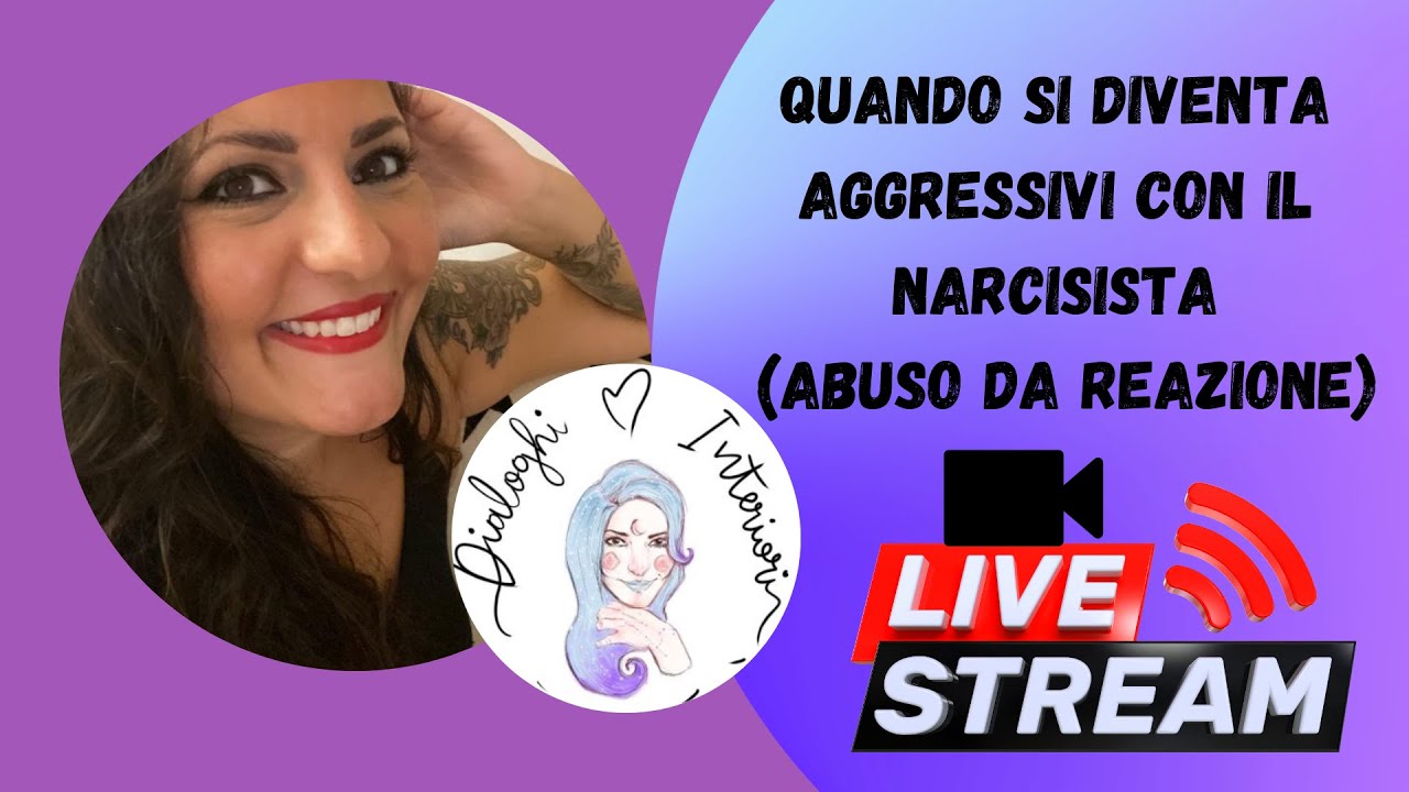 Quando si diventa aggressivi con il narcisista (abuso da reazione)|Dialoghi interiori