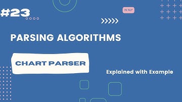 #23 || Parsing Algorithms || Chart Parser || NLP || #nlp